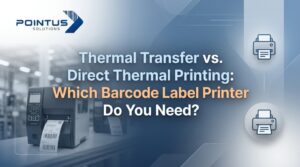 Thermal Transfer vs. Direct Thermal Printing: Which Barcode Label Printer Do You Need?